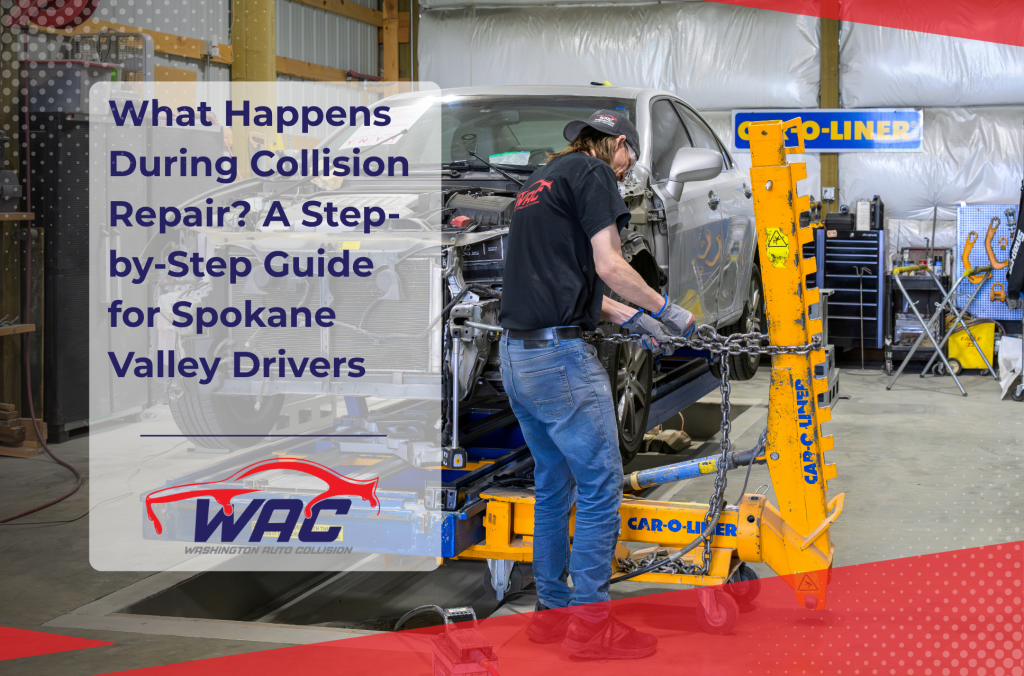 What Happens During Collision Repair A Step-by-Step Guide for Spokane Valley Drivers